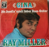 Ray Miller - Gina / Die Josefin spielt lieber Bass-Guitar