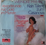 Wencke Myhre - Abendstunde hat Gold im Munde / Kein Talent zum Casanova