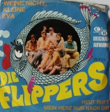 Die Flippers - Weine nicht, kleine Eva / Heut ruft mein Herz nur nach dir