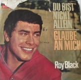 Roy Black - Du bist nicht allein / Glaube an mich