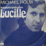 Michael Holm - Mut du jetzt grade gehen Lucille / Bring mich heim, du weite Strae